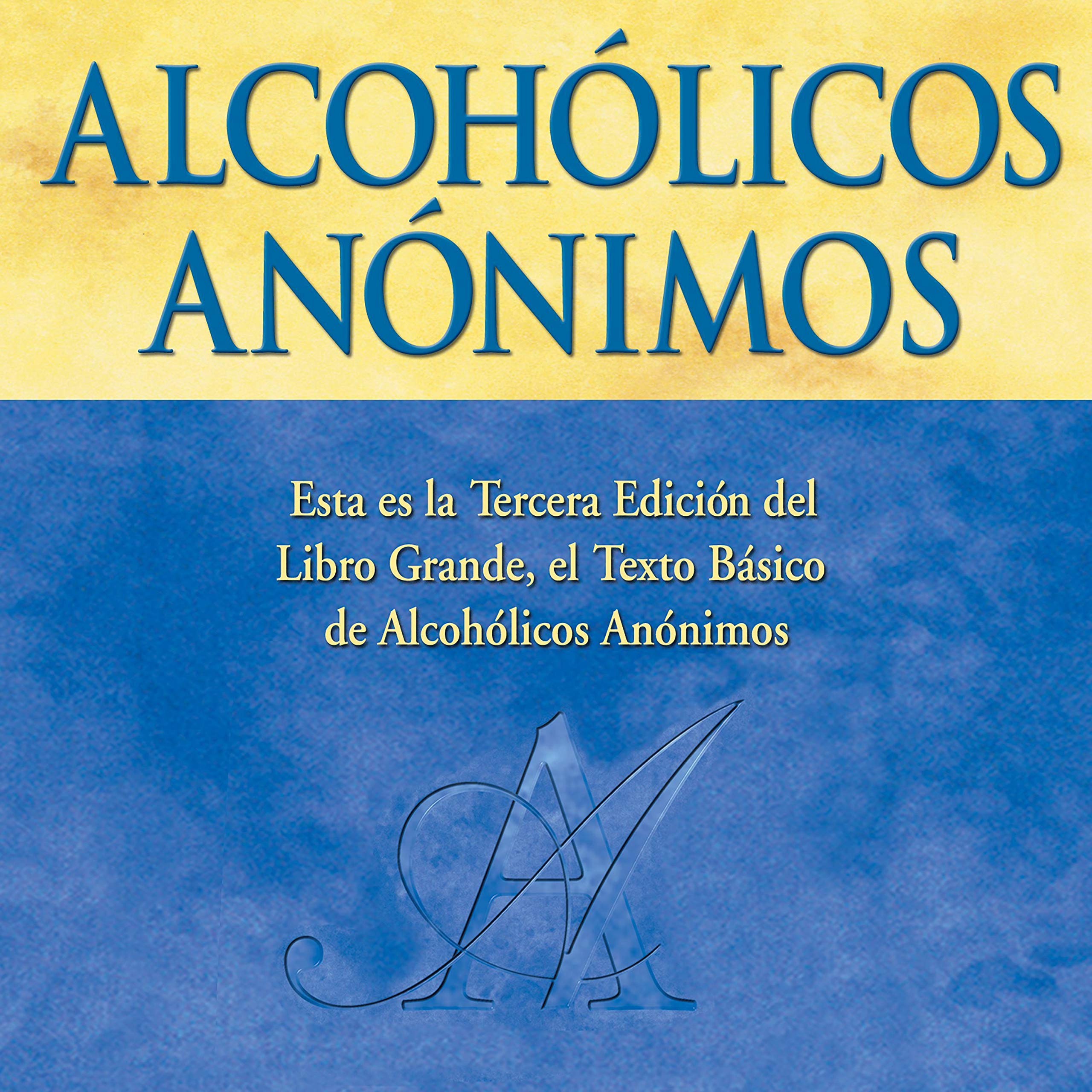 Alcohólicos Anónimos, Tercera edición — audiolibro completo