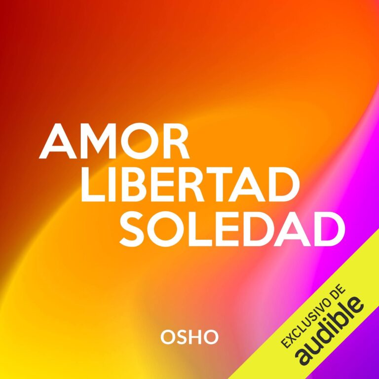 Imagen de portada de Amor, libertad y soledad de Osho