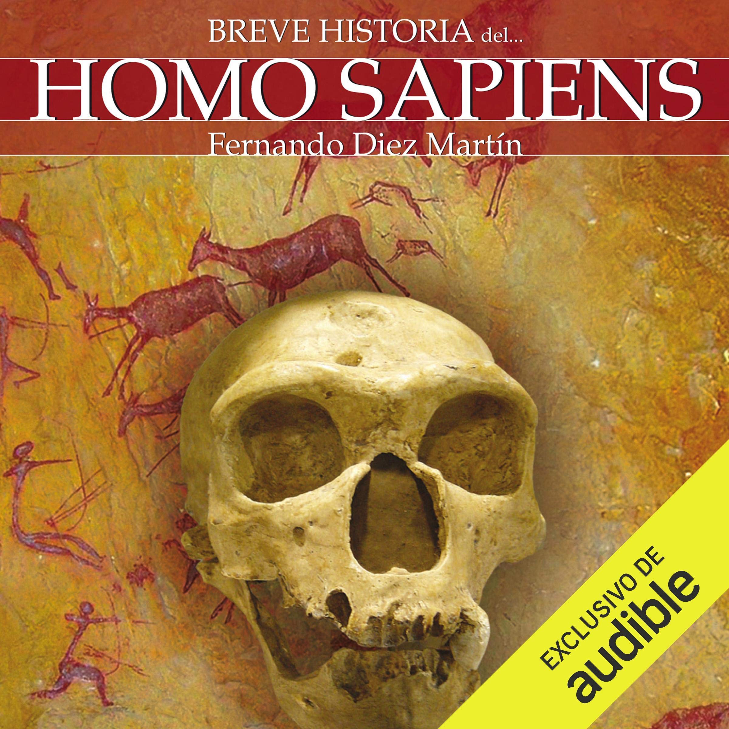 Breve historia del Homo Sapiens de Fernando Diez Martín — audiolibro completo