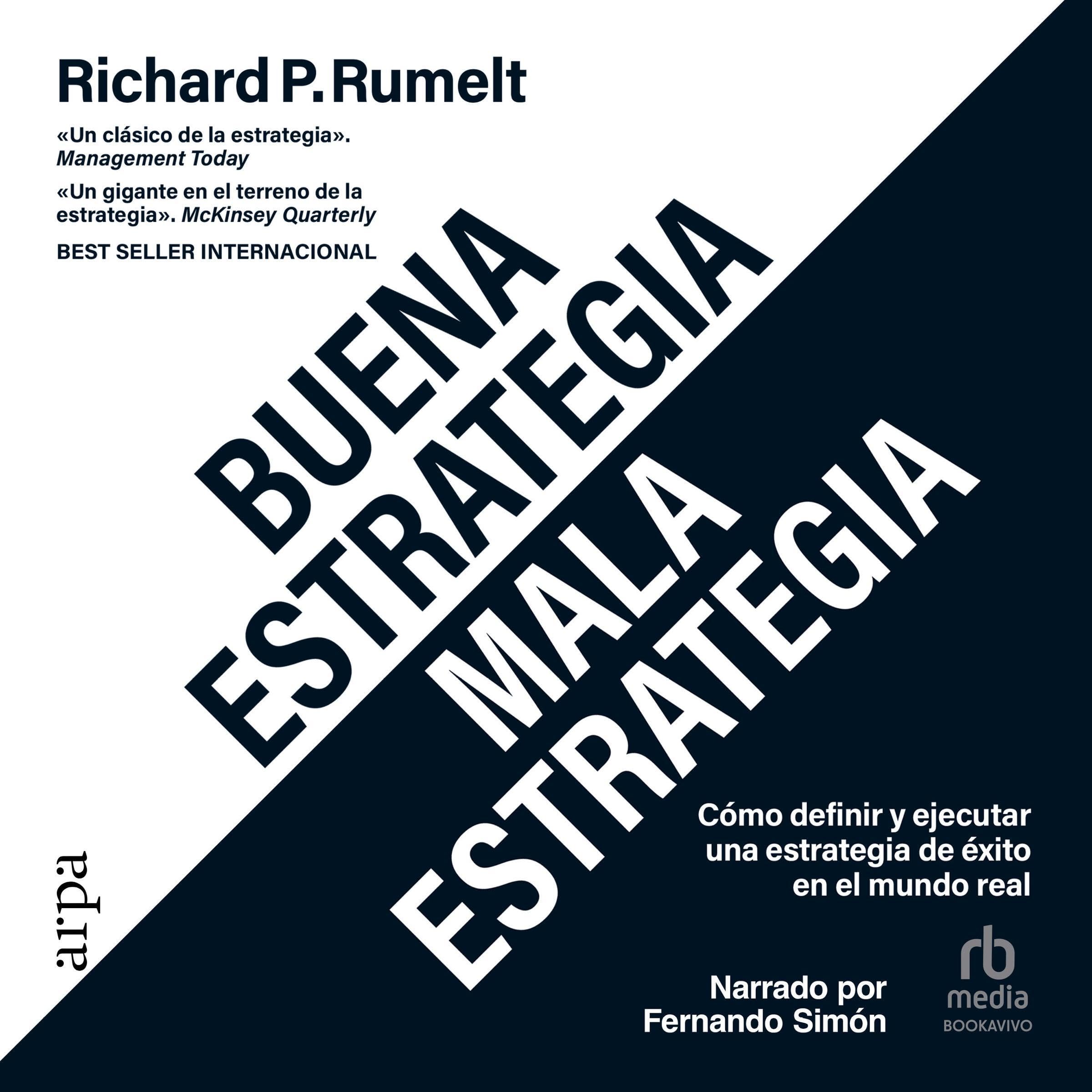 Portada de Buena estrategia / Mala estrategia [Good Strategy/Bad Strategy]: Cómo definir y ejecutar una estrategia de éxito en el mundo real [The Difference and Why It Matters], audiolibro narrado en español