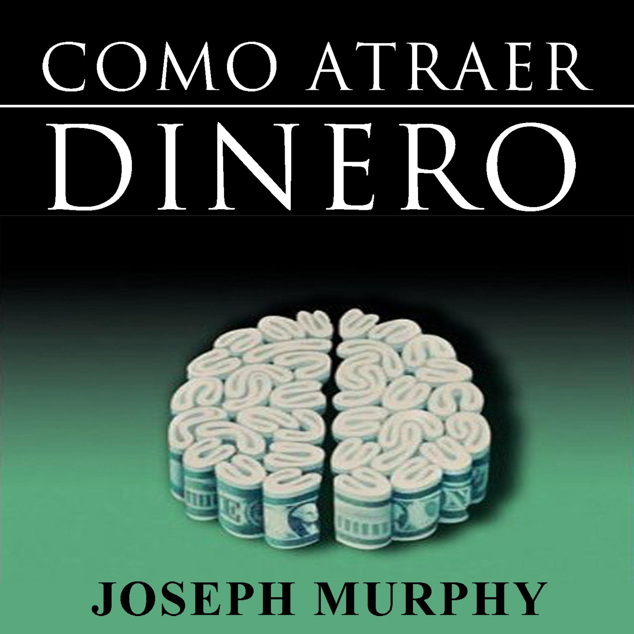 Como Atraer Dinero — audiolibro en español