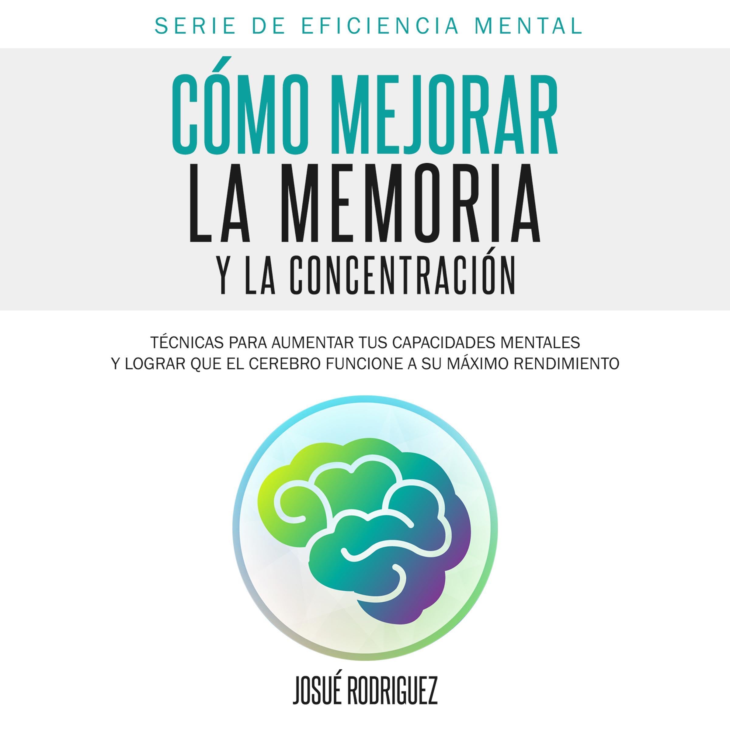 Portada de Cómo Mejorar la Memoria y la Concentración, audiolibro narrado en español