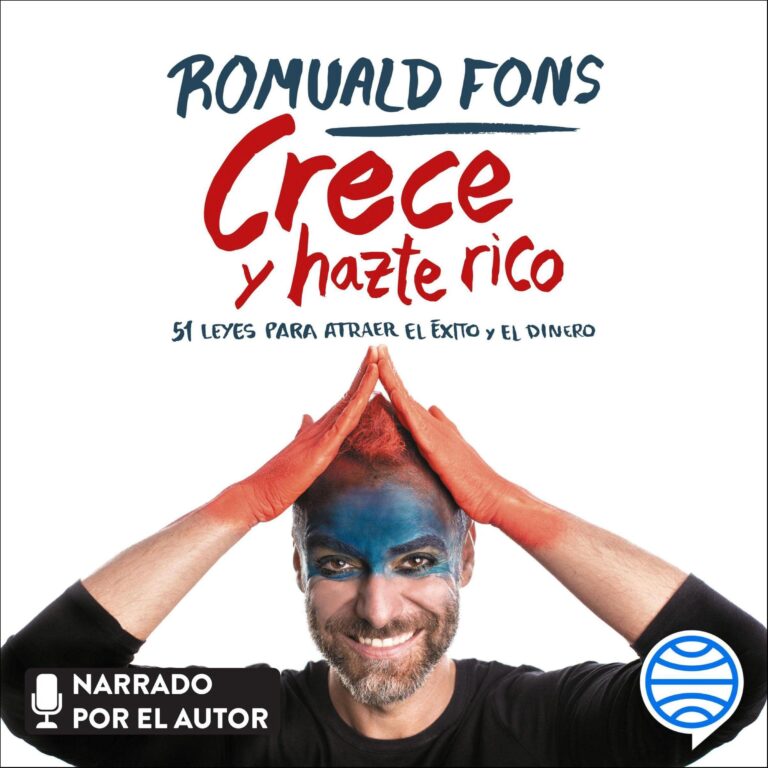 Crece y hazte rico: 51 leyes para atraer el éxito y el dinero de Romuald Fons — escúchalo en Audible