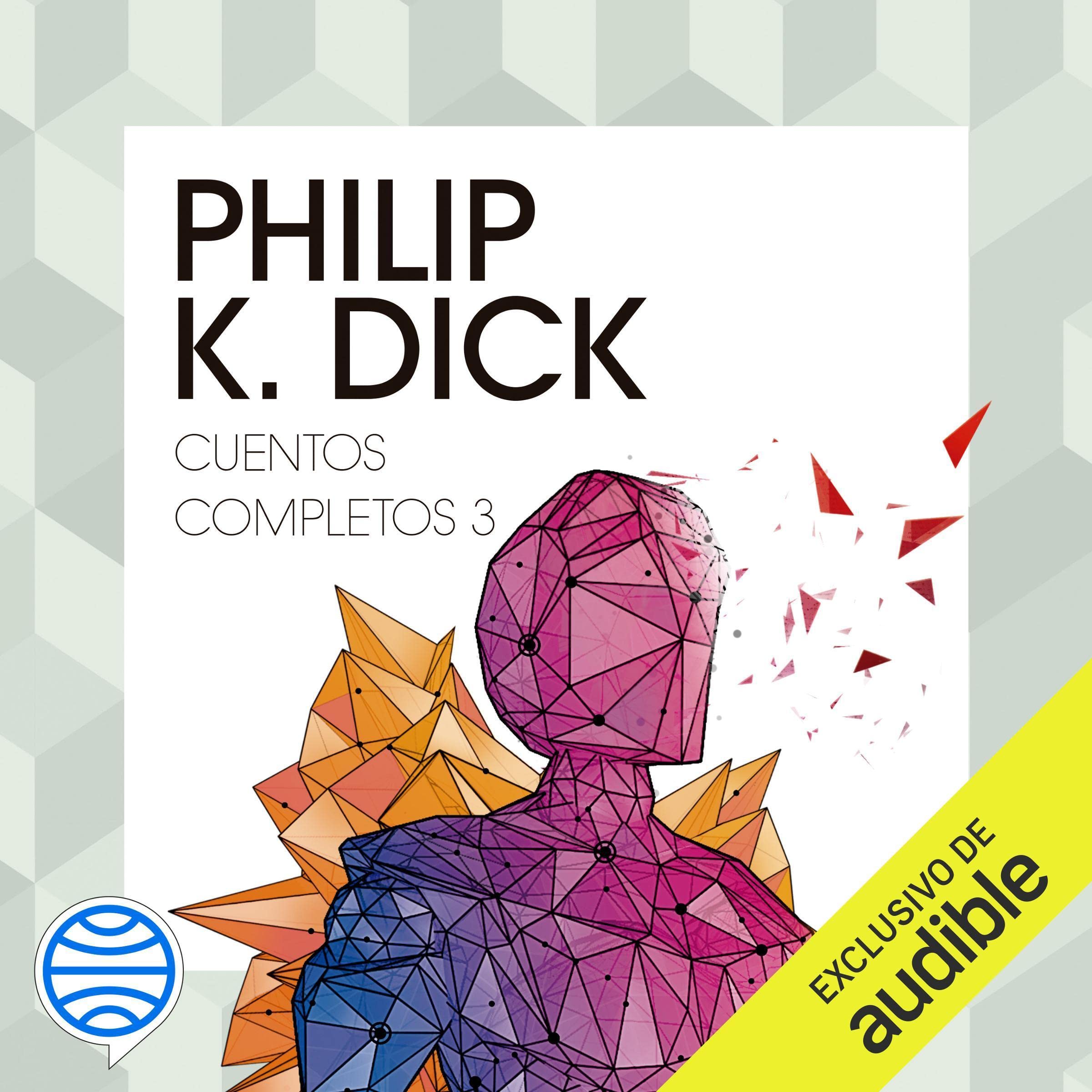 Carátula de Cuentos completos III de Philip K. Dick