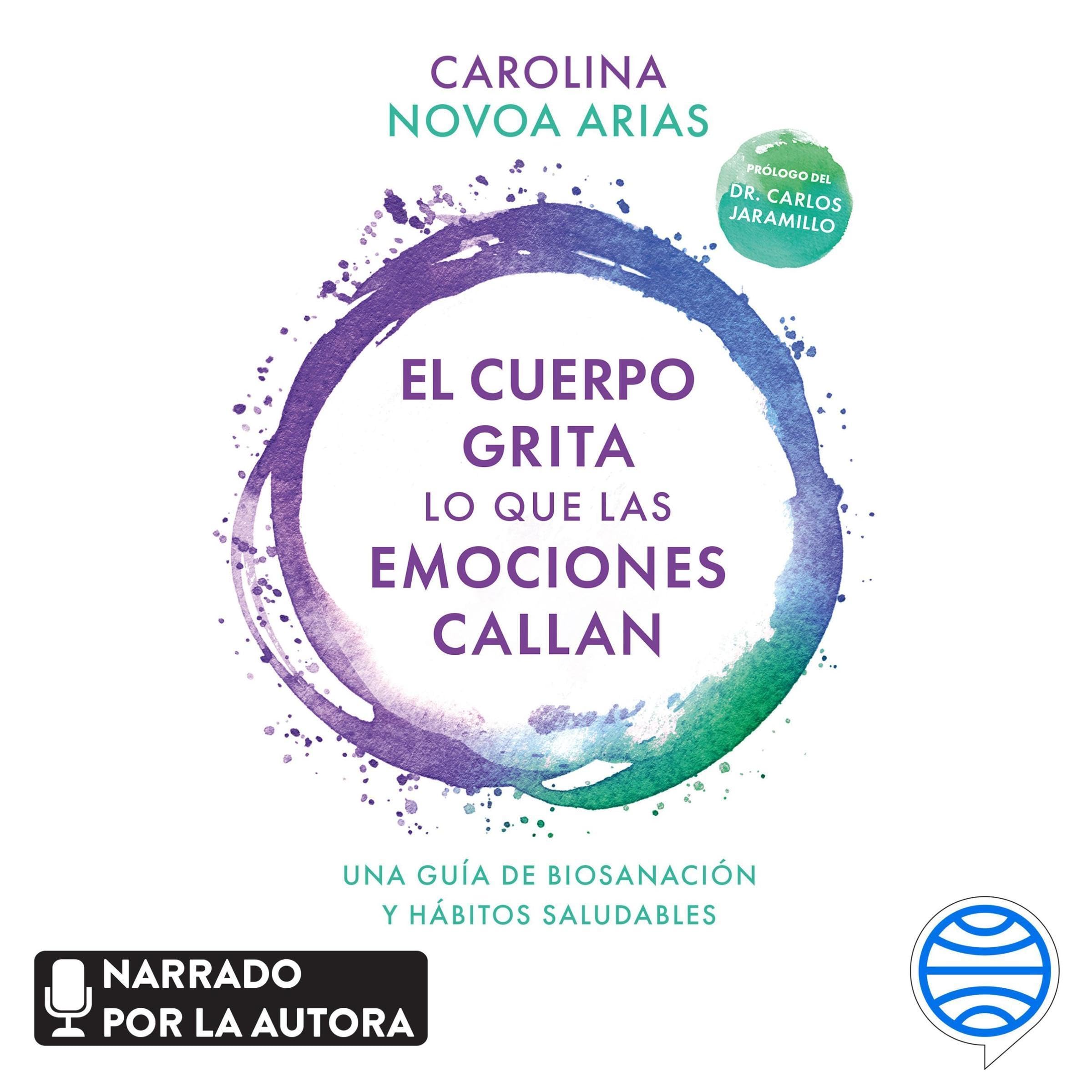 Cubierta del audiolibro El cuerpo grita lo que las emociones callan