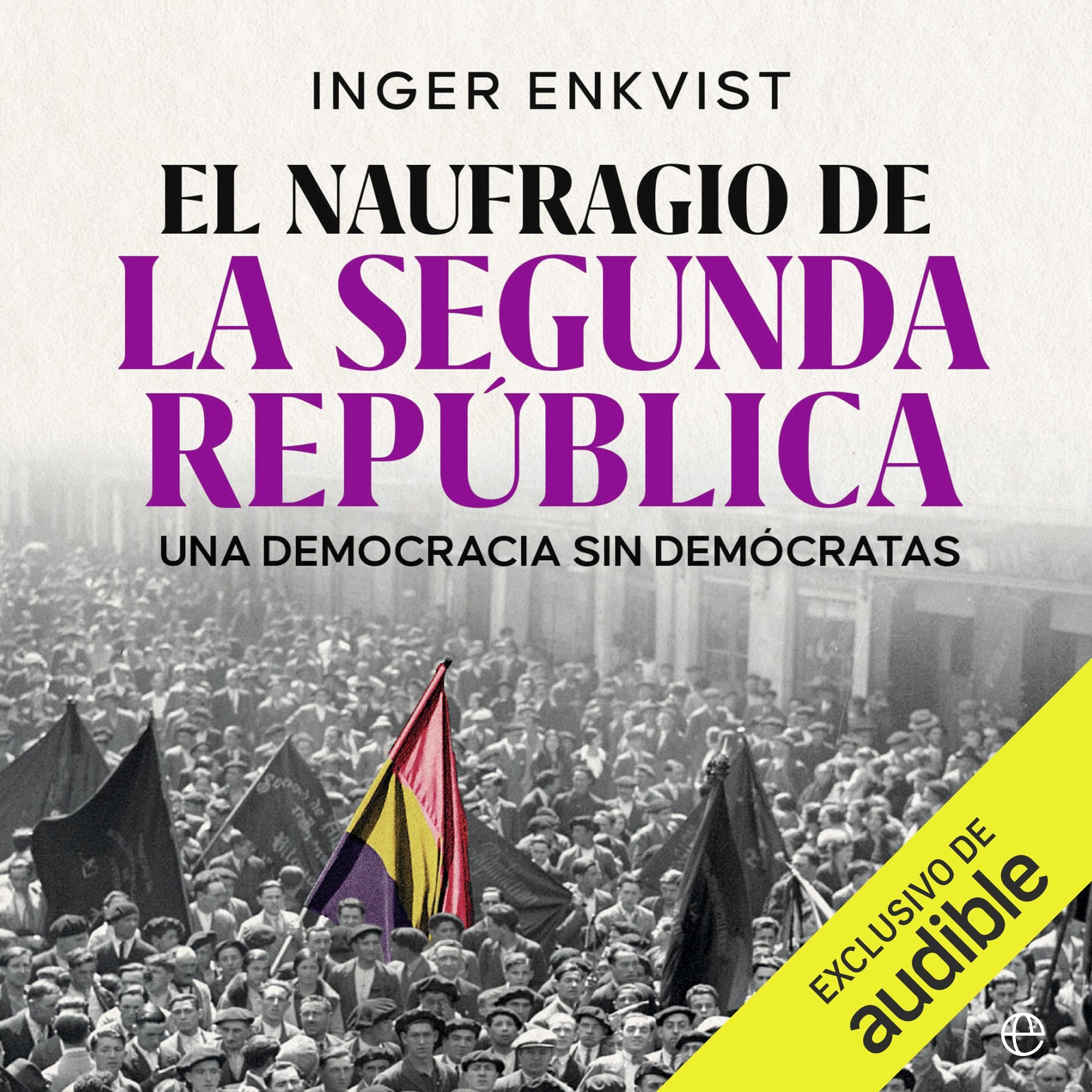 El naufragio de la Segunda República — audiolibro completo
