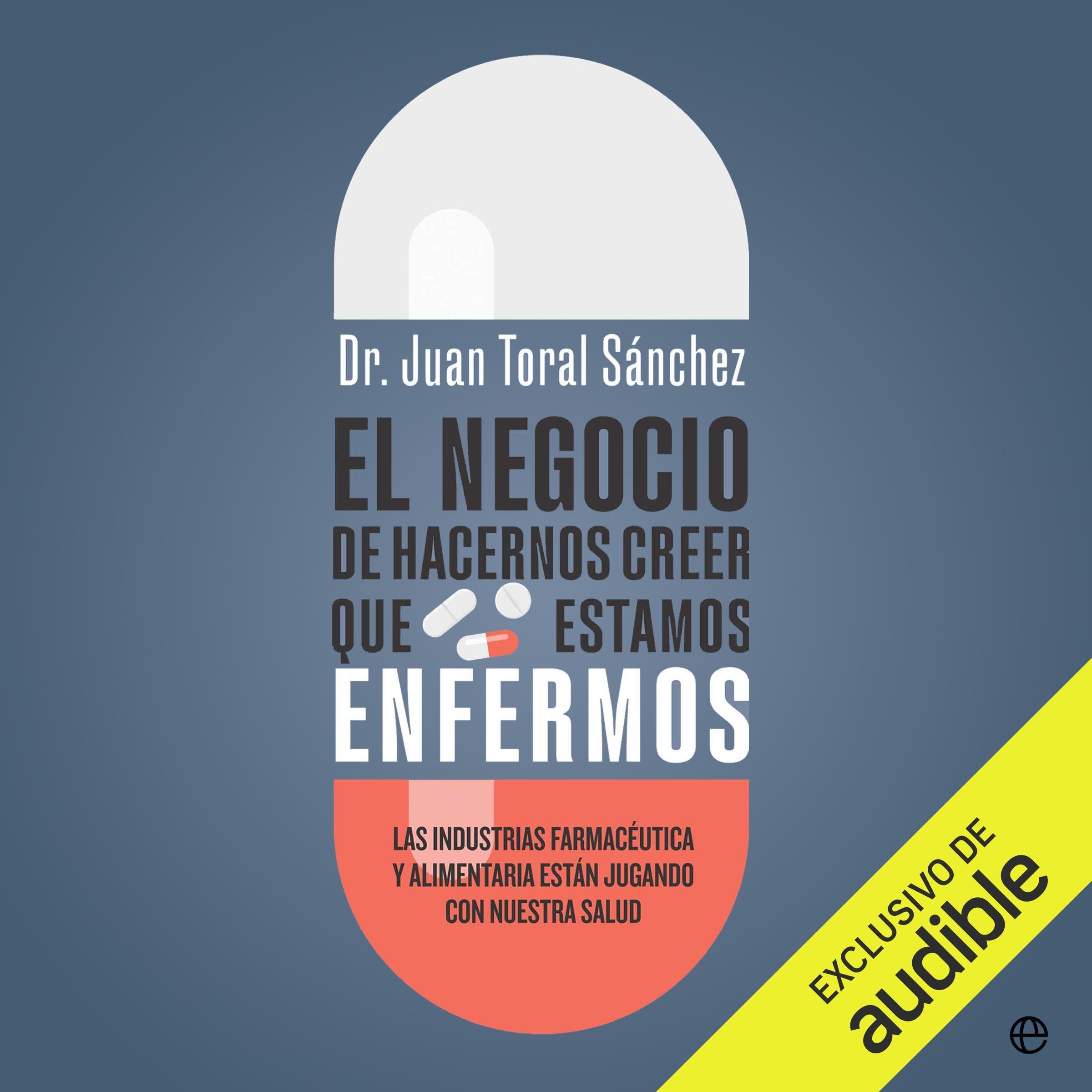 Portada del audiolibro El negocio de hacernos creer que estamos enfermos