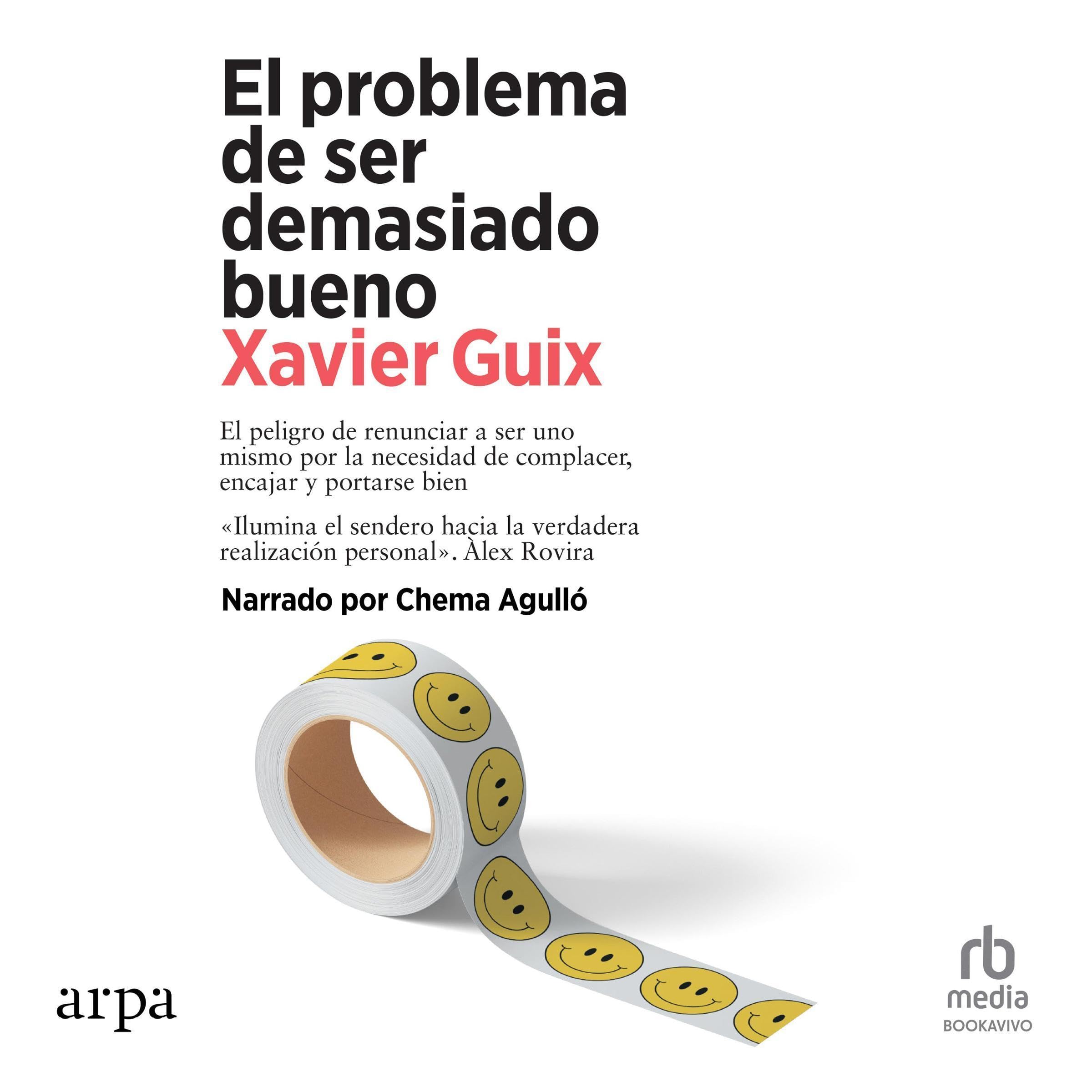 Portada de El problema de ser demasiado bueno [The Problem with Being Too Good] de Xavier Guix, audiolibro narrado en español