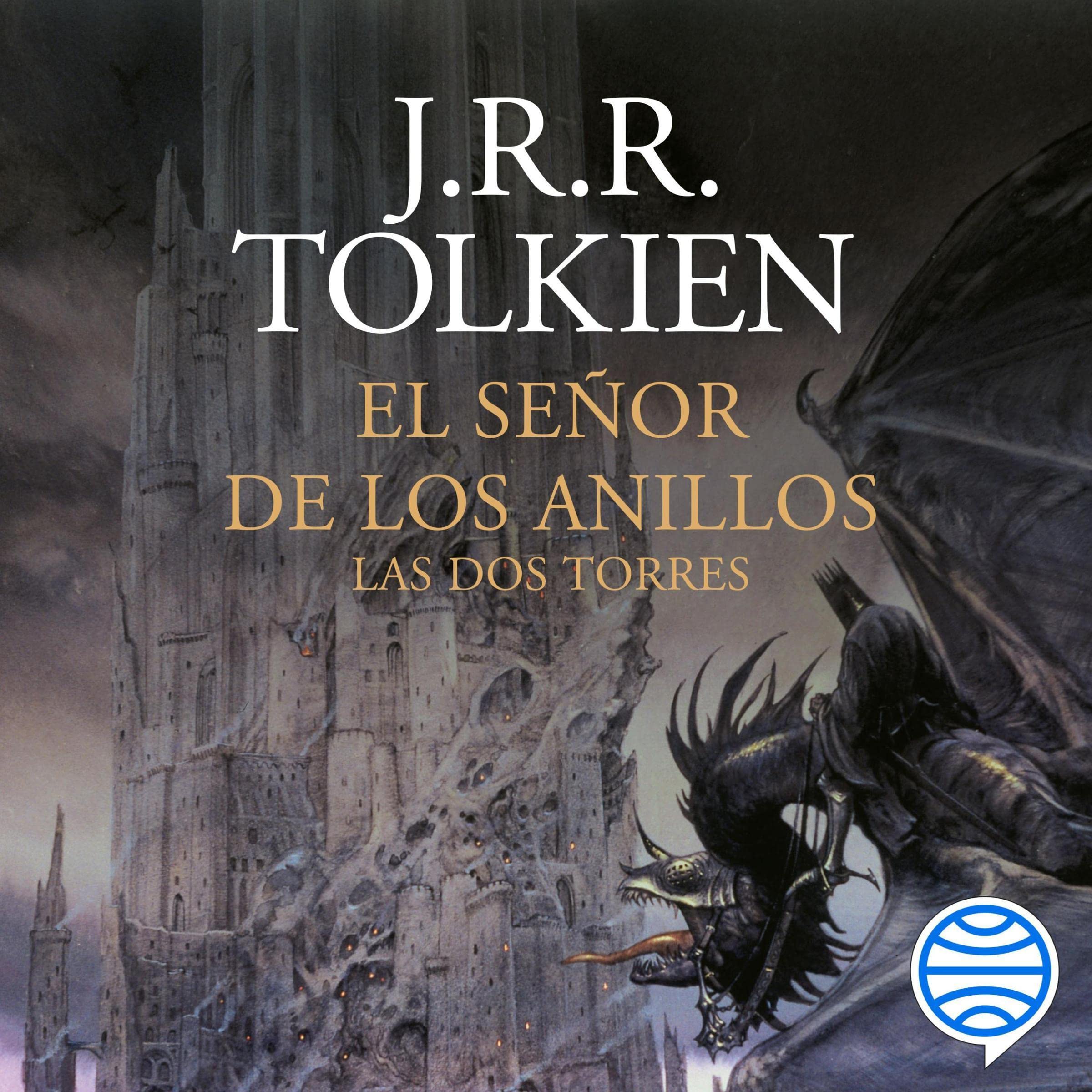 Cubierta del audiolibro El Señor de los Anillos nº 02/03 Las Dos Torres de J. R. R. Tolkien