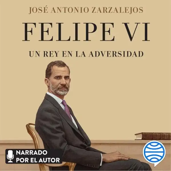 Felipe VI. Un rey en la adversidad — audiolibro completo