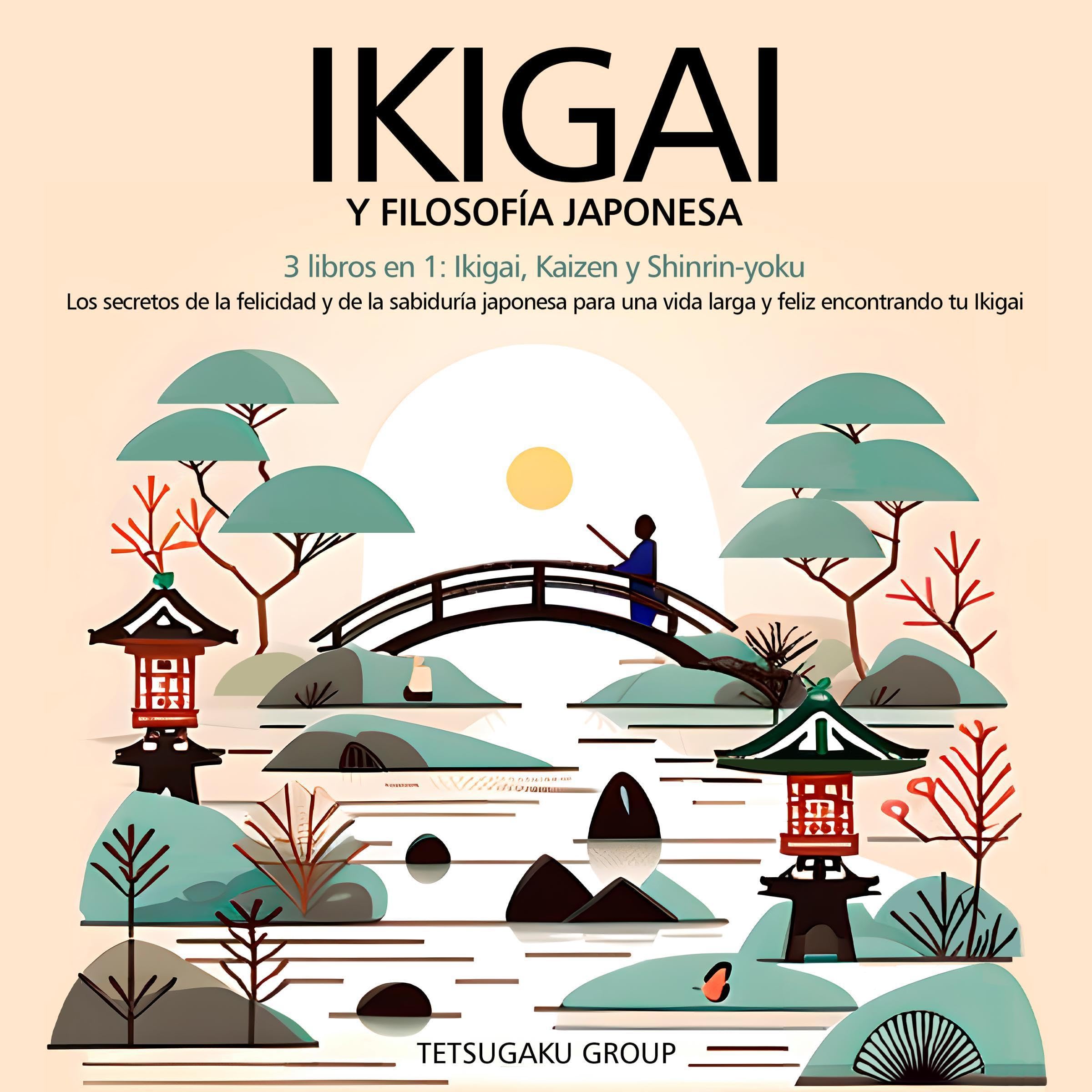 Imagen de portada de Ikigai Y Filosofía Japonesa: 3 libros en 1