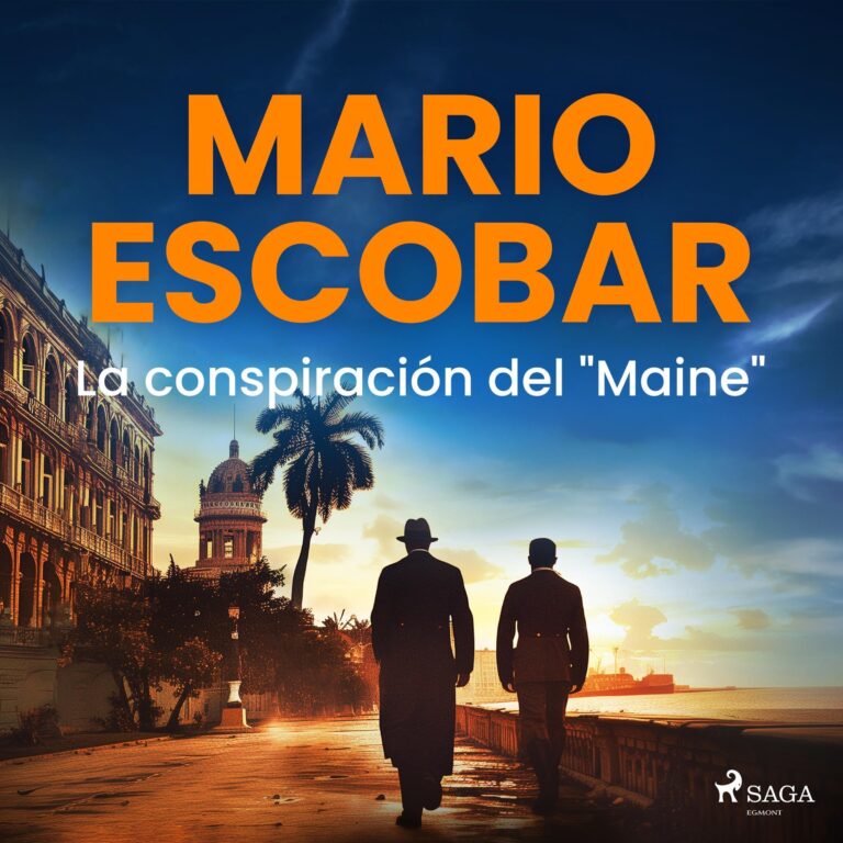 Portada del audiolibro La conspiración del Maine (Dramatizada) de Mario Escobar