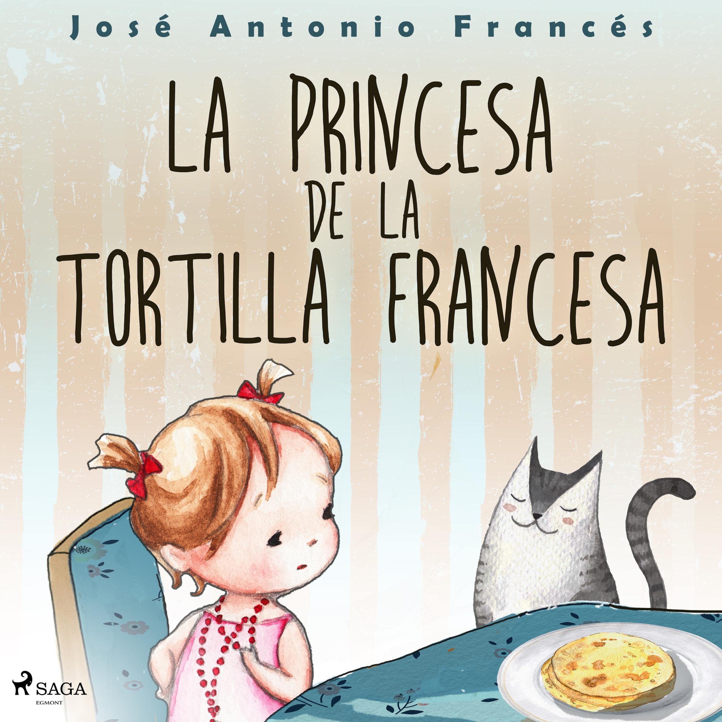 La princesa de la tortilla francesa — audiolibro en español