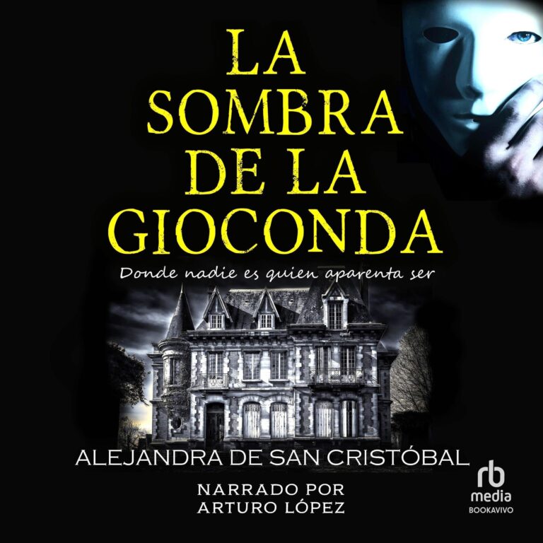 La sombra de la Gioconda [The Shadow of the Mona Lisa]: Thriller histórico lleno de misterio y suspenso [Historical Thriller Full of Mystery and Suspense] — audiolibro en español