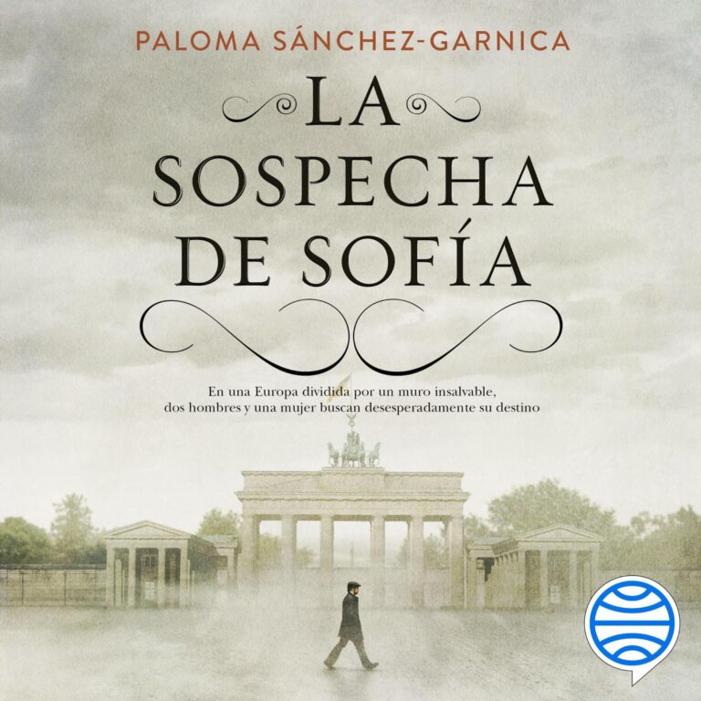 La sospecha de Sofía de Paloma Sánchez-Garnica — audiolibro completo