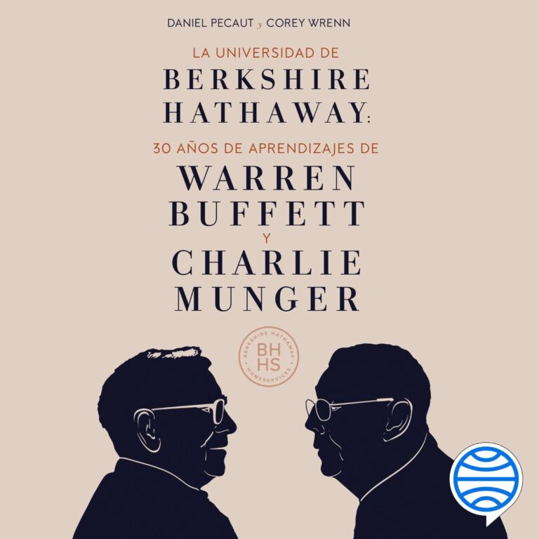 La Universidad de Berkshire Hathaway: 30 años de aprendizajes de Warren Buffett y Charlie Munger de Daniel Pecaut y Corey Wrenn — audiolibro en español