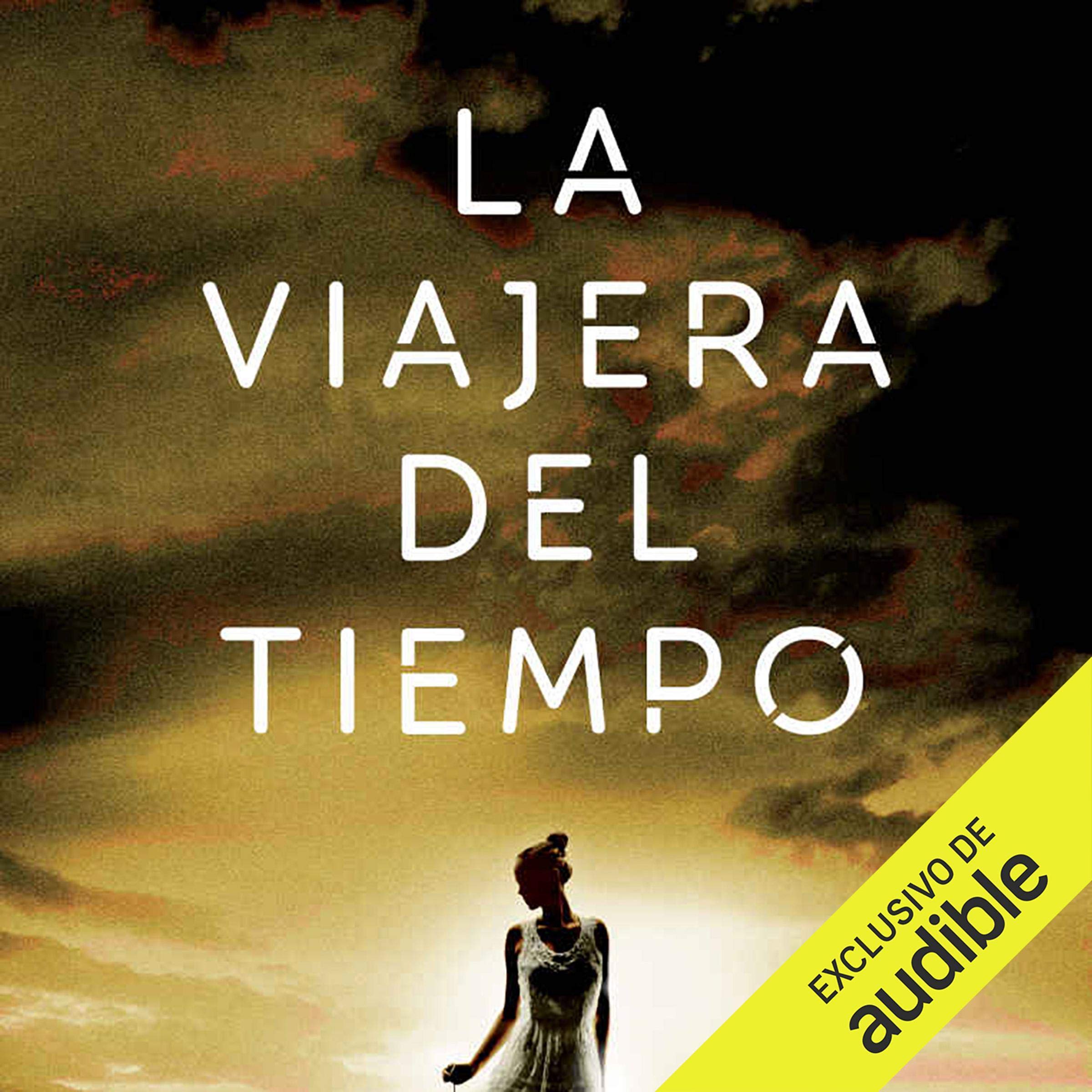 La Viajera del Tiempo — audiolibro completo