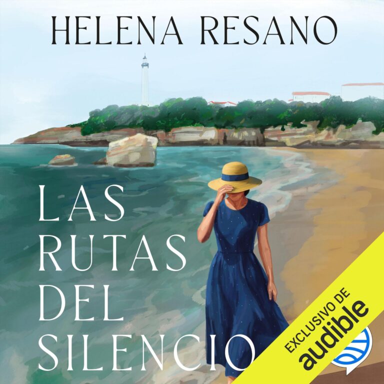Las rutas del silencio de Helena Resano — audiolibro en español
