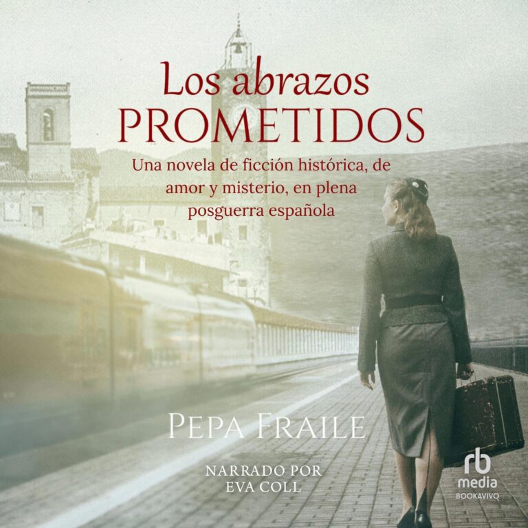 Los abrazos prometidos — audiolibro en español
