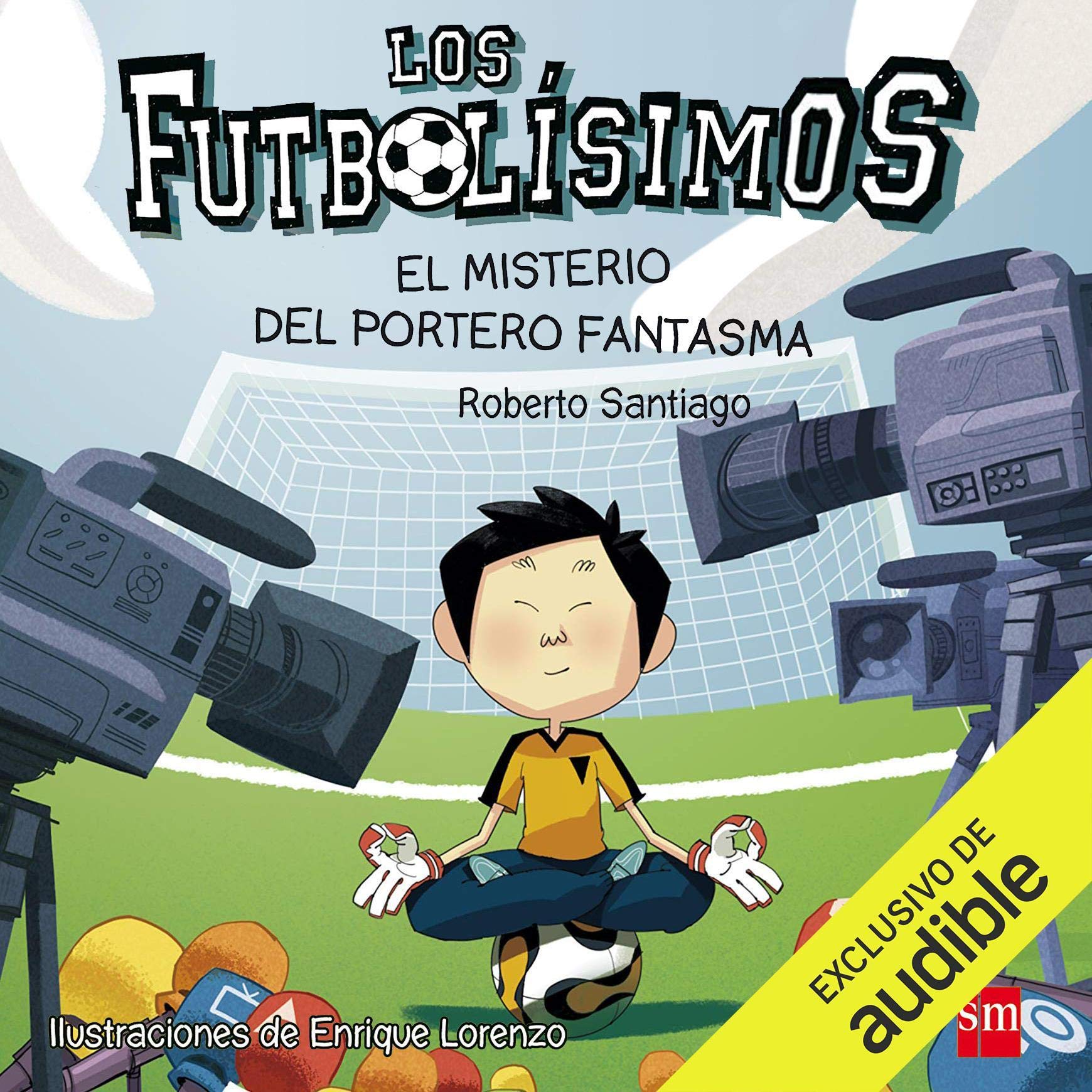 Portada del audiolibro Los Futbolisimos 03. El Misterio Del Portero Fantasma de Roberto Santiago