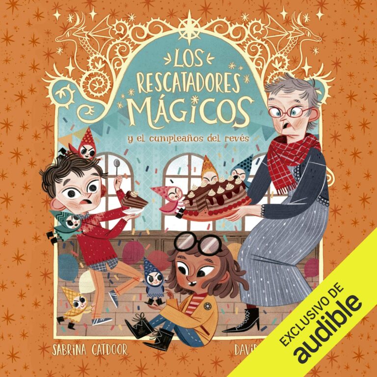 Los Rescatadores Mágicos y el cumpleaños del revés — audiolibro completo