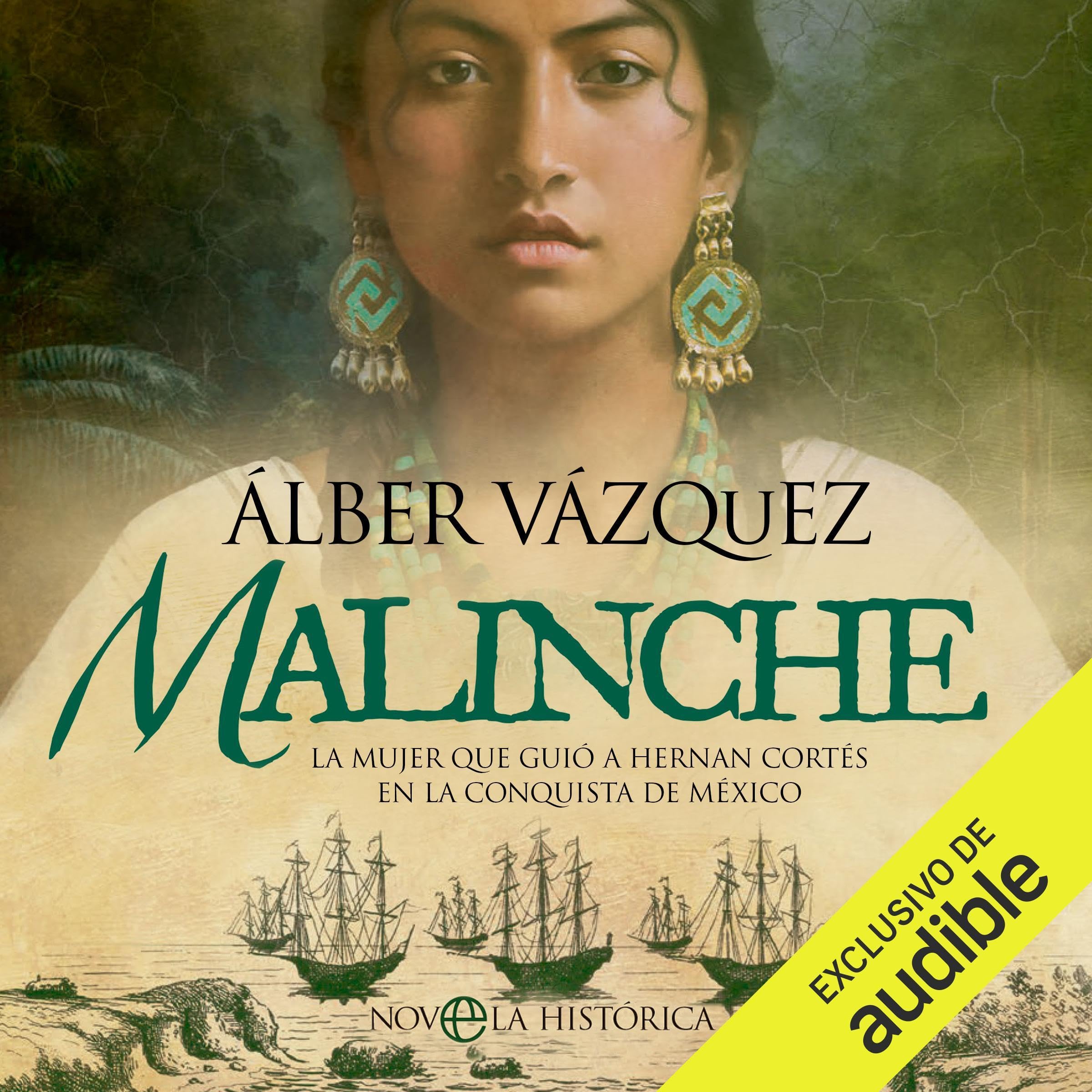 Malinche de Álber Vázquez — escúchalo en Audible