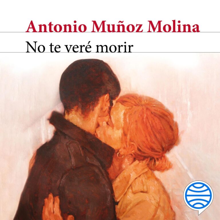 Carátula de No te veré morir de Antonio Muñoz Molina