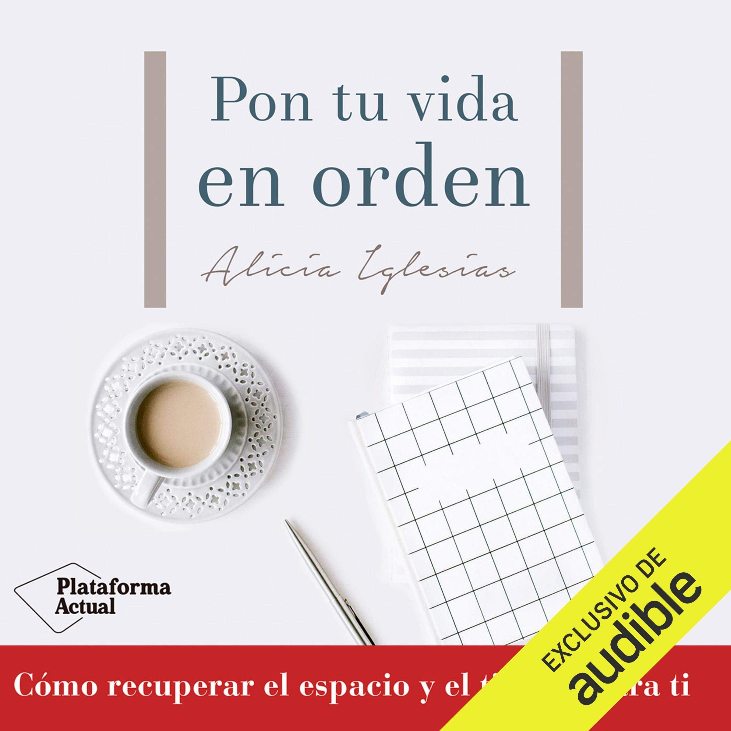 Pon tu vida en orden — escúchalo en Audible
