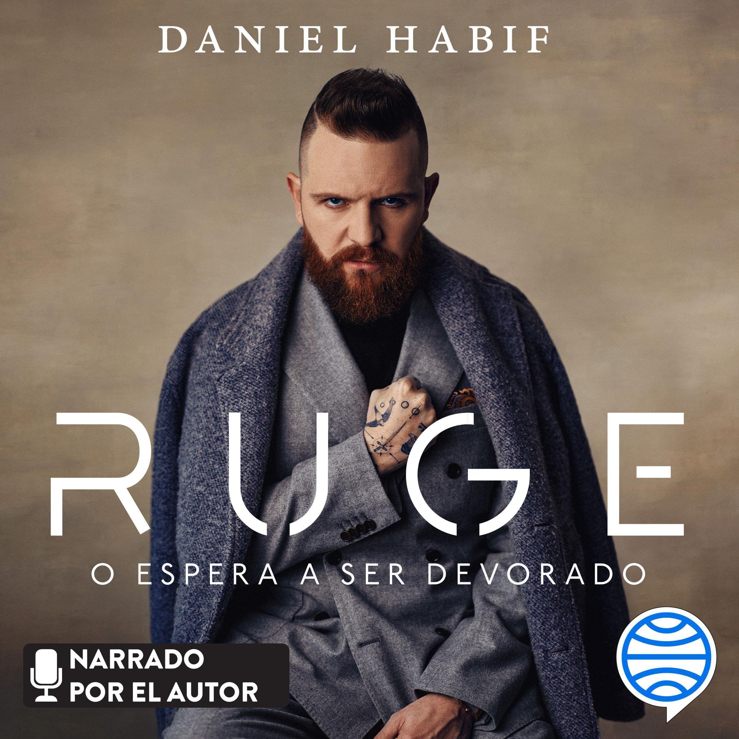 Portada de Ruge o espera a ser devorado de Daniel Habif, audiolibro narrado en español