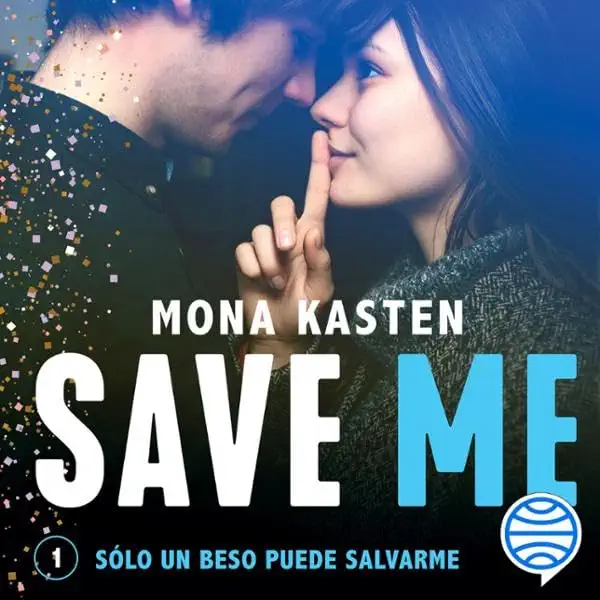 Save Me (Serie Maxton Hall 1): La novela que ha inspirado la serie Maxton Hall de Mona Kasten — audiolibro en español