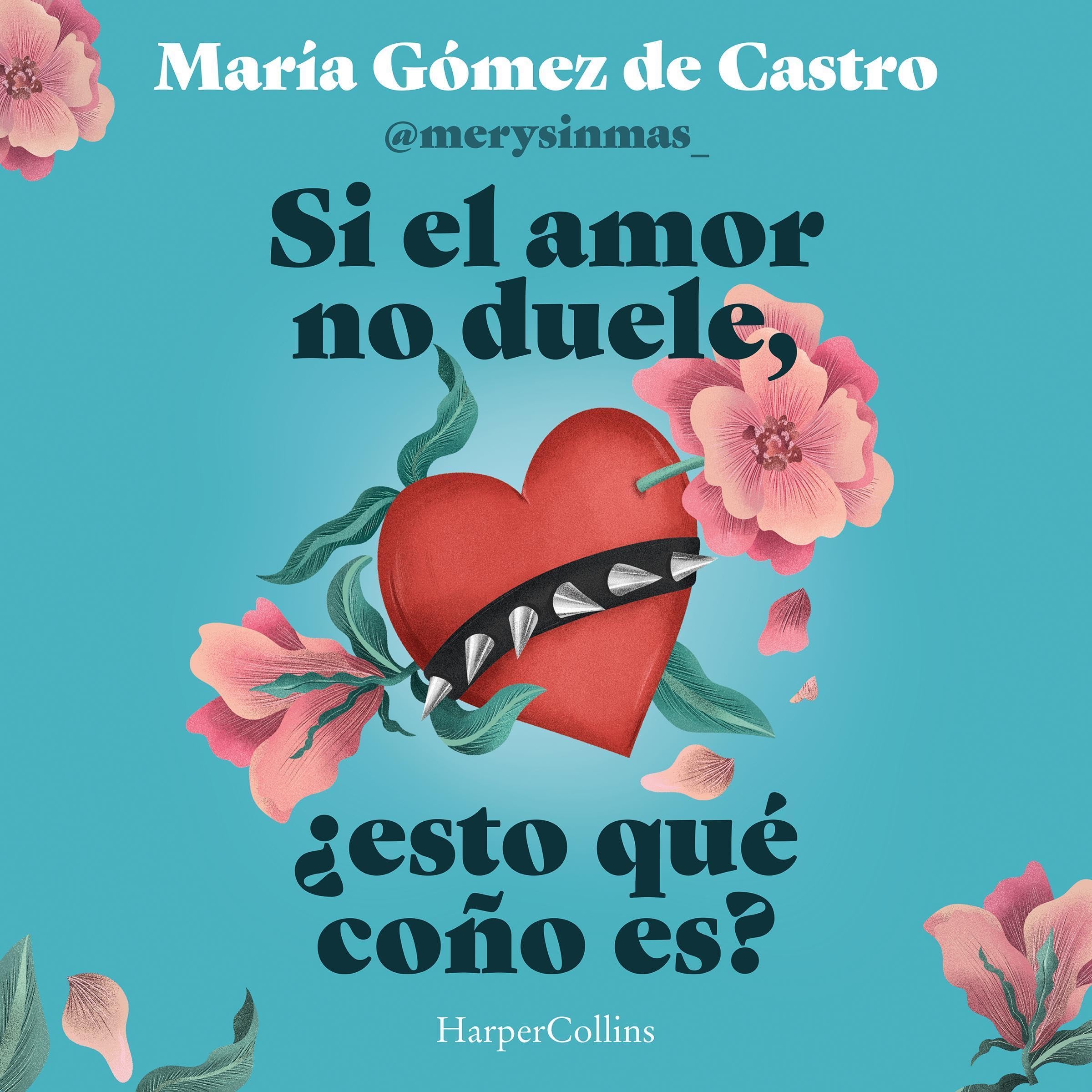 Si el amor no duele, ¿esto qué coño es? — escúchalo en Audible