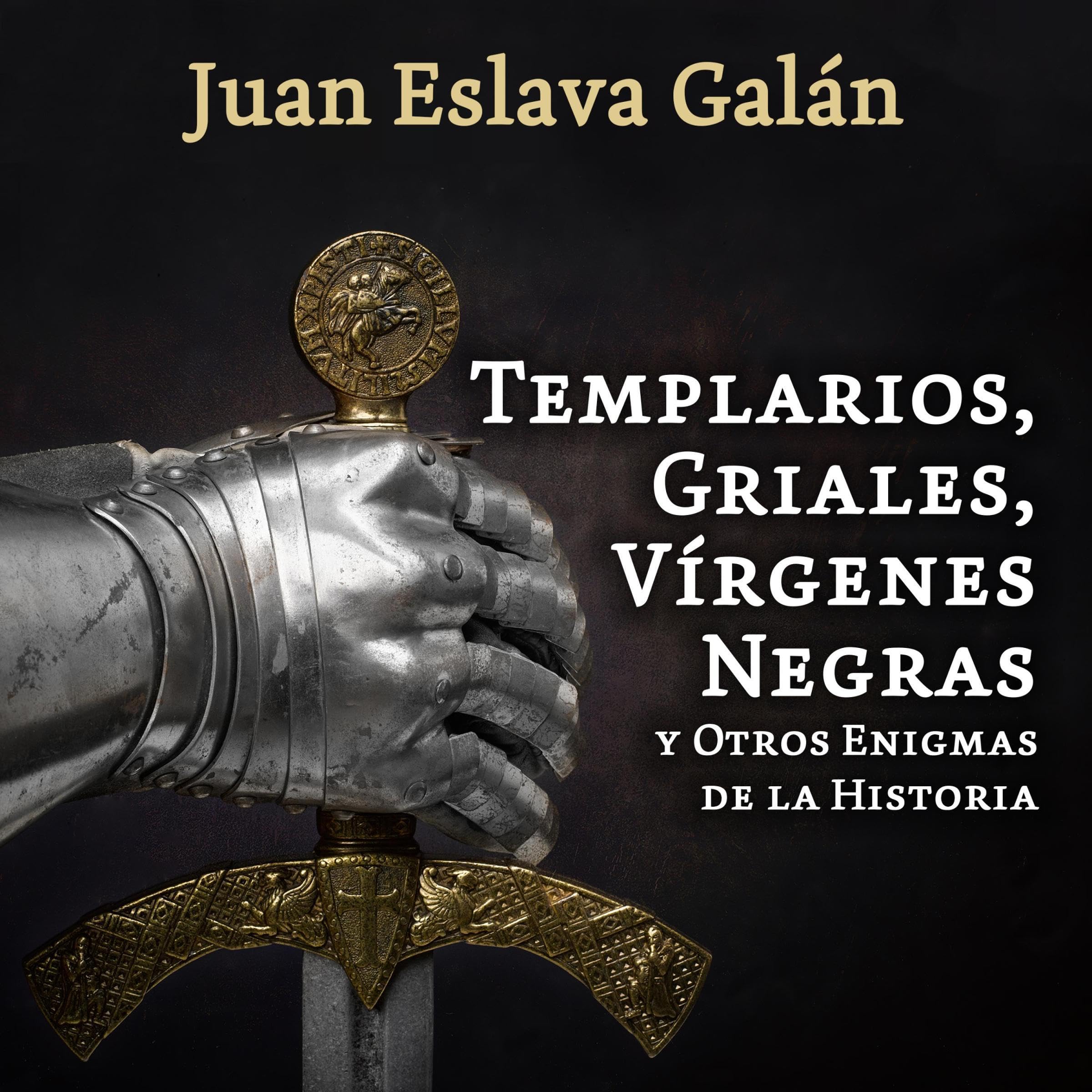 Portada de Templarios, griales, vírgenes negras y otros enigmas de la Historia, audiolibro narrado en español