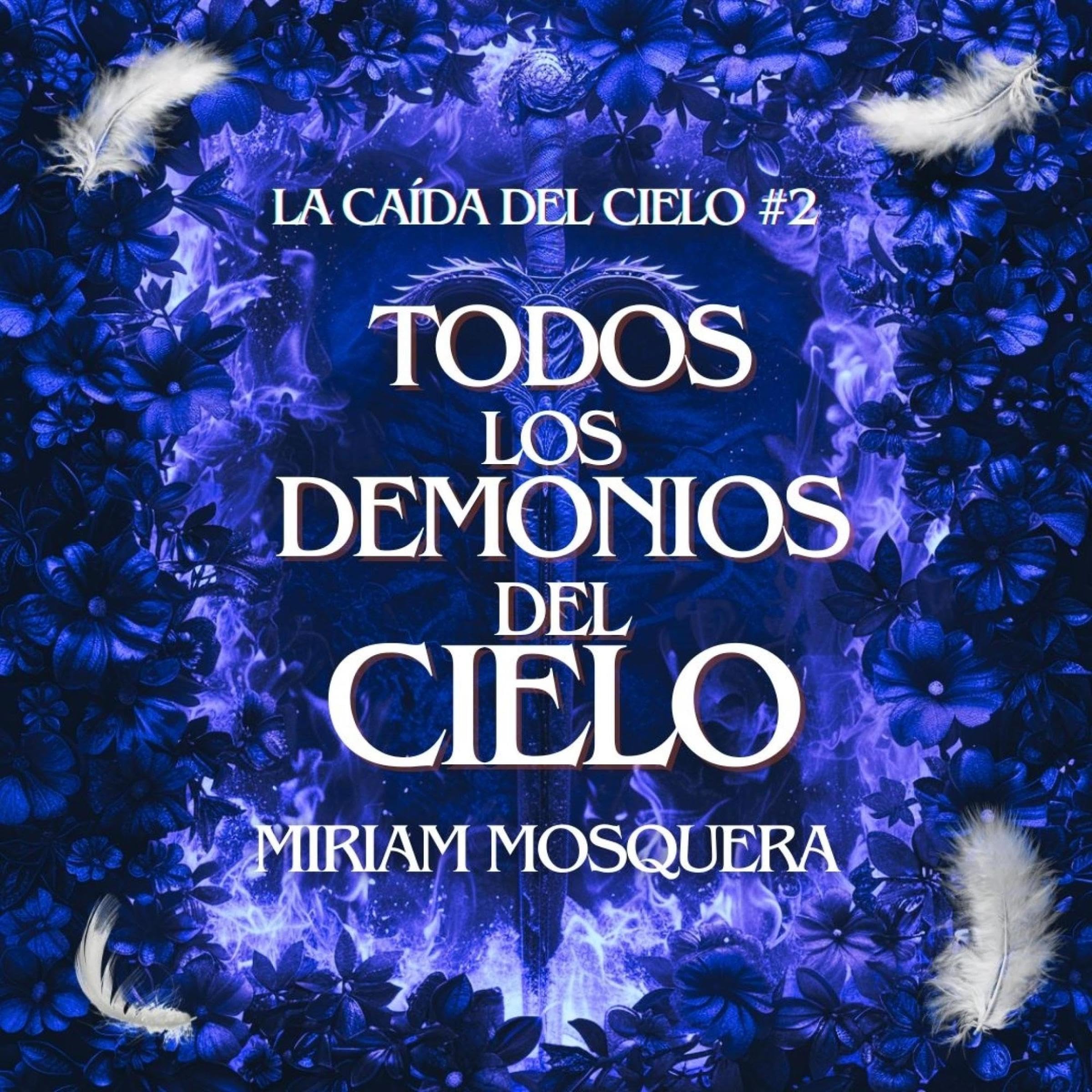 Todos los demonios del cielo 2 de Miriam Mosquera — audiolibro en español