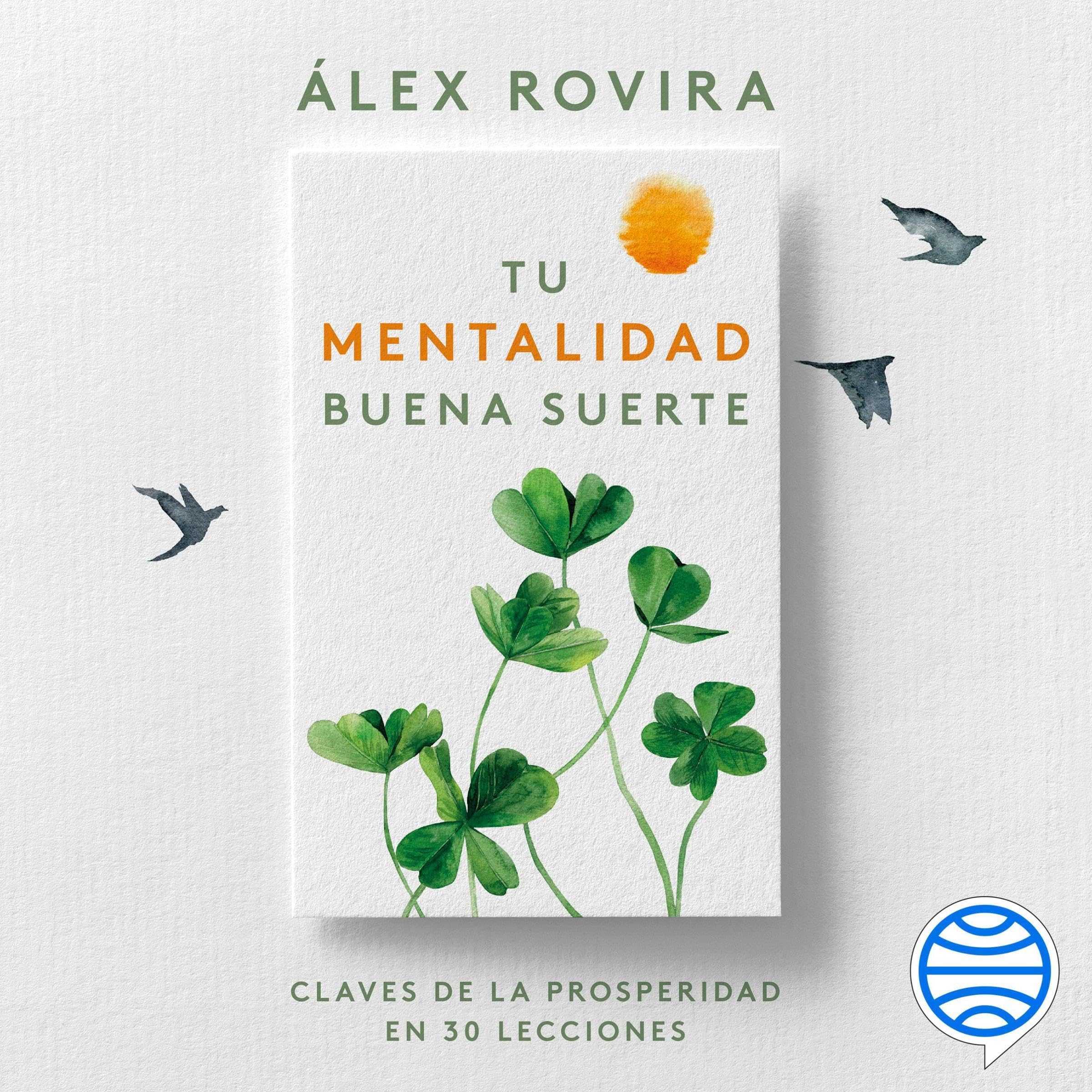 Cubierta del audiolibro Tu Mentalidad Buena Suerte de Álex Rovira