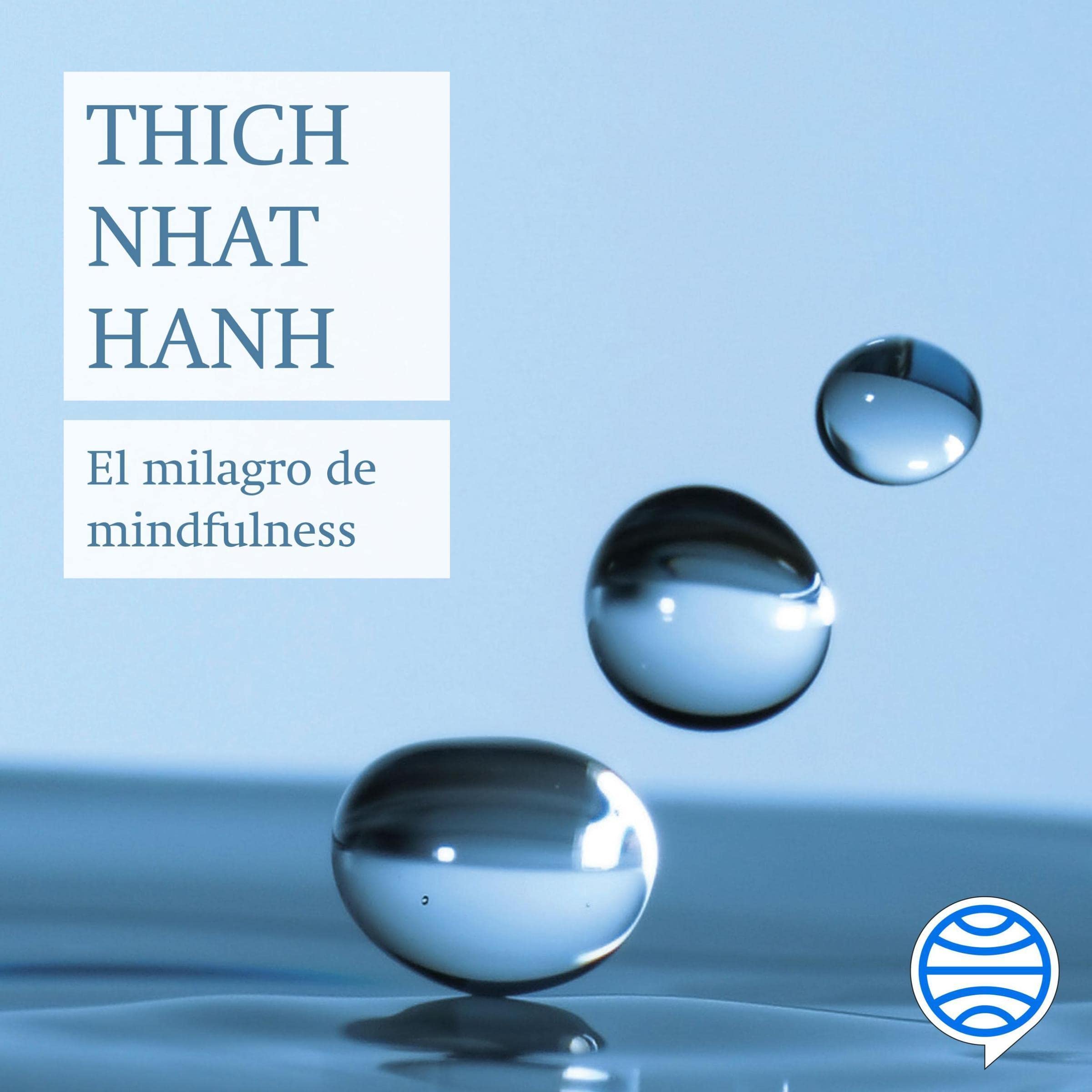 Portada de El milagro de mindfulness: Una introducción a la práctica de la meditación