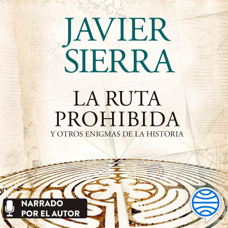 La ruta prohibida y otros enigmas de la Historia de Javier Sierra — escúchalo en Audible